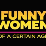 Funny Women of a Certain Age