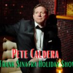 Pete Caldera: A Frank Sinatra Holiday Show